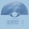 Titel der CD Giving Birth ONE