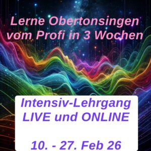 Intensiv-Lehrgang Westlicher OBERTONGESANG