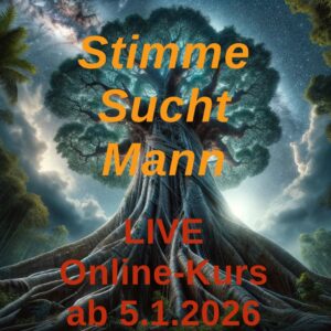 Stimme Sucht Mann -Onlinekurs